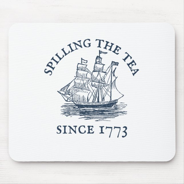 Seit 1773 am 4. Juli das Tee verbreiten vier Mousepad (Vorne)