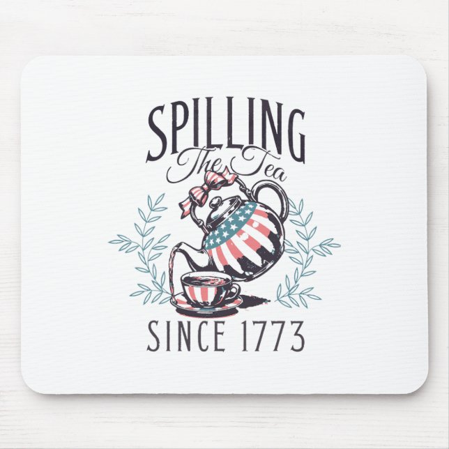 Seit 1773 am 4. Juli das Tee verbreiten vier Mousepad (Vorne)
