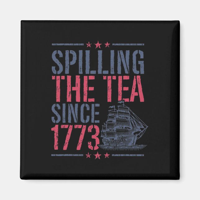Seit 1773 wird der Tee im sonnigen 4. Juli gespült Magnet (Vorne)