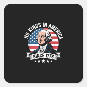 Seit 1776 keine Könige in Amerika Lustiger Freihei Quadratischer Aufkleber
