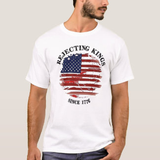 Seit 1776 lehnen wir die amerikanische Flagge im K T-Shirt