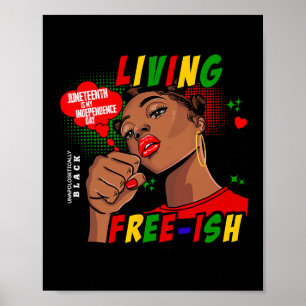Seit 1865 Frei-ish lebend Juneteenth Ist Mein Unab Poster