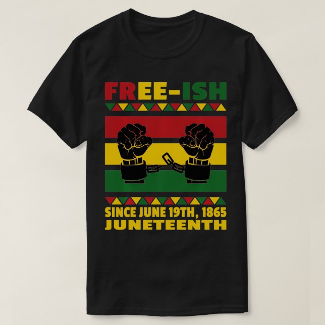Seit 1865 ist Freeish Afroamerikaner T-Shirt (Design vorne)