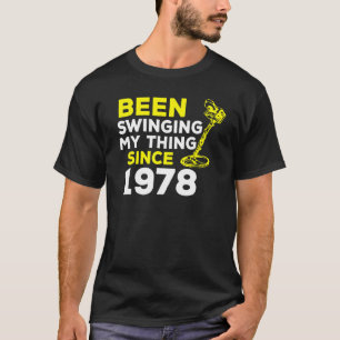 Seit 1978 mein Ding geschwungen Metalldetektor H T-Shirt