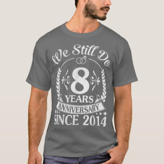 Seit 2014 feiern wir noch 8 Jahre T-Shirt