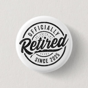 Seit 2025 offiziell im Ruhestand - Ruhestand 2025 Button