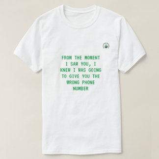 Seit dem Moment, als ich dich sah... T-Shirt