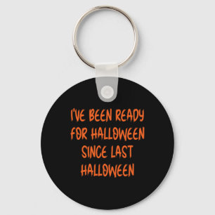 Seit letztem Halloween war ich zu Halloween fertig Schlüsselanhänger