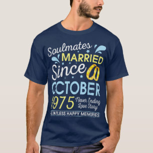 Seit Oktober 1975 verheiratet. Endlose 47 Jahre L T-Shirt