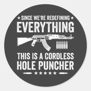 Seit wir alles neu definieren "Hole Puncher" Runder Aufkleber