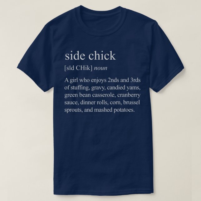 Seitenschienendefinition, Funny Side Chick Thanksg T-Shirt (Design vorne)