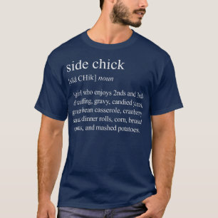 Seitenschienendefinition, Funny Side Chick Thanksg T-Shirt