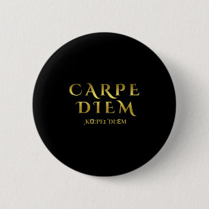 Seize Day Carpe Latin Diem Inspiration Zitate Button