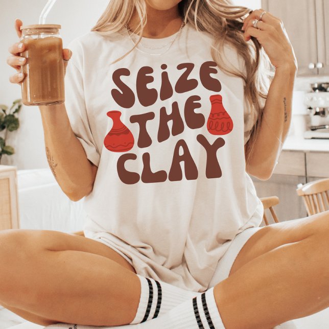 Seize the Clay, Potterie Lover, Keramik Artist T-Shirt (Von Creator hochgeladen)