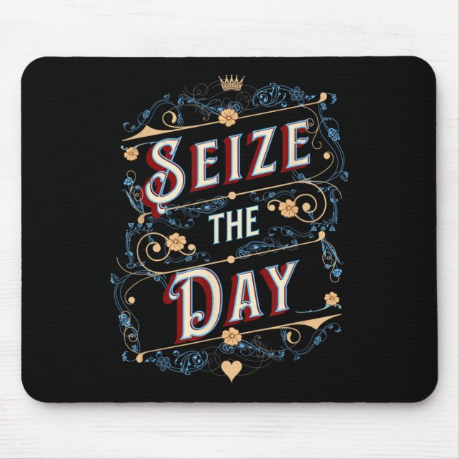 Seize The Day  Mousepad (Vorne)