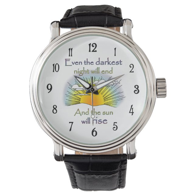 Selbst die dunkelste Nacht wird enden und die Sonn Armbanduhr (Vorderseite)