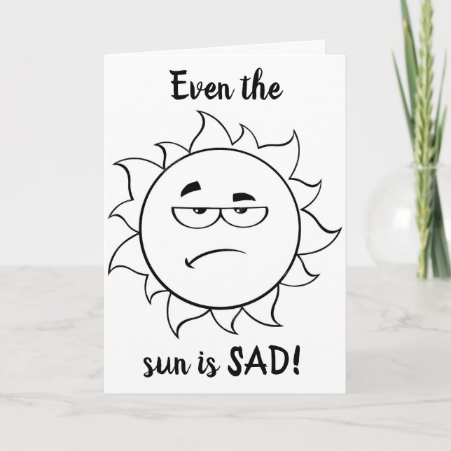 ****SELBST DIE SONNE IST SAD**** ICH MISSE AUCH IH KARTE (Vorderseite)
