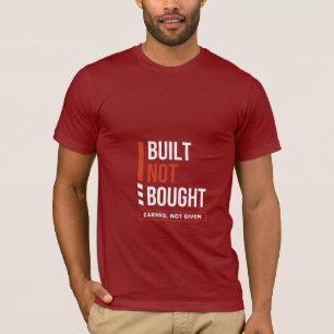 Selbst Erarbeitet Nicht Gekauft Verdient Nicht Ges T-Shirt