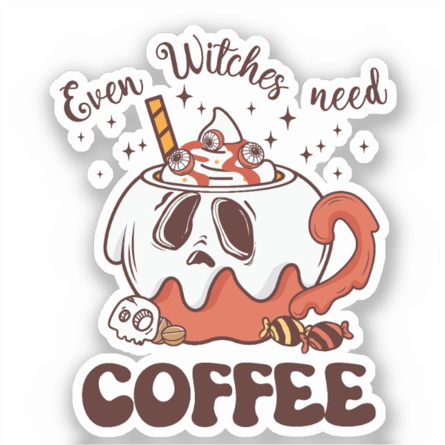 Selbst Hexen brauchen Kaffee Aufkleber (Vorderseite)