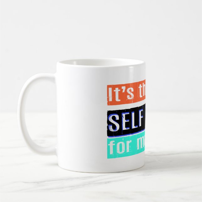 Selbst-Liebe für mich Kaffeetasse (Links)