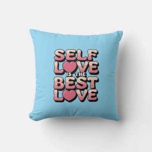 Selbst Liebe ist die beste Liebe Kissen