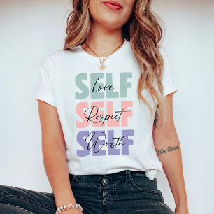 Selbst-Liebe-Selbstdarstellung-Typografie T-Shirt