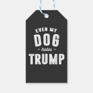 Selbst mein Hund hasst Trump Anti-Spaß Geschenkanhänger