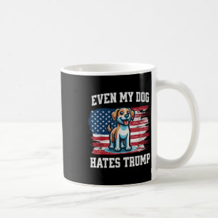 Selbst mein Hund hasst Trump _ Funny Election Pro Kaffeetasse