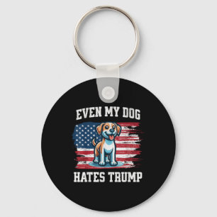 Selbst mein Hund hasst Trump _ Funny Election Pro Schlüsselanhänger