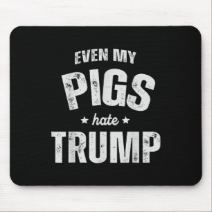 Selbst mein Schwein hasst Trump gegen Trump Men Ba Mousepad