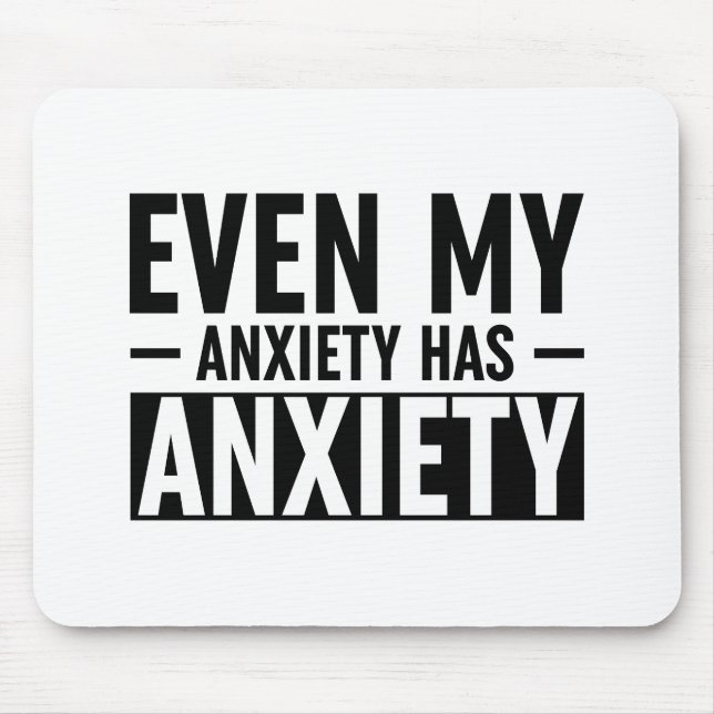 Selbst meine Angst hat Angst Mousepad (Vorne)