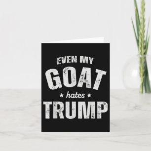 Selbst meine Ziege hasst Trump gegen Trump Men Bau Karte