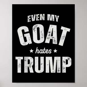 Selbst meine Ziege hasst Trump gegen Trump Men Bau Poster