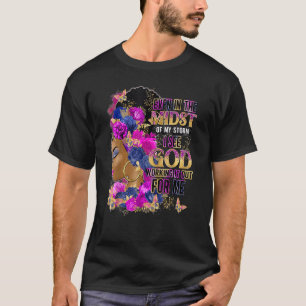Selbst mitten in meinem Sturm sehe ich Gott arbeit T-Shirt