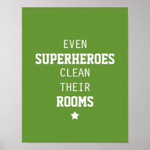 Selbst Superhelden reinigen ihre Zimmer Poster