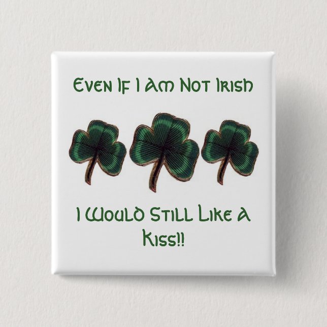 Selbst wenn ich nicht irisch bin button (Vorderseite)