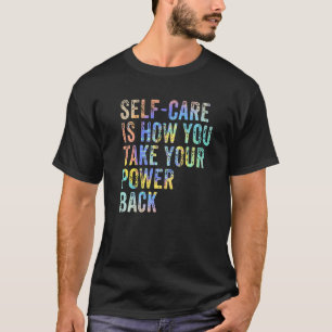 Selbstachtung ist, wie man seinen Power zurücknimm T-Shirt