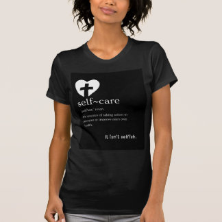 Selbstfürsorge: Ist nicht egoistisch T-Shirt