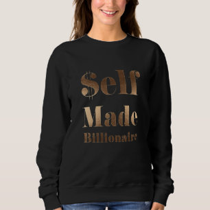 Selbstgemachter Elf-Milliardär Sweatshirt