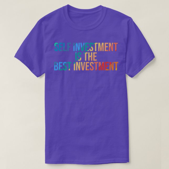 Selbstinvestition ist die beste Investition T-Shirt (Design vorne)