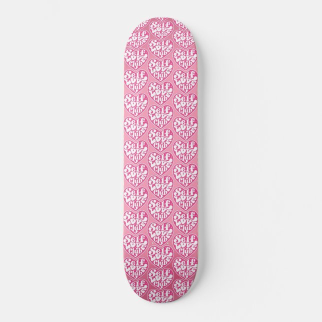 Selbstliebe-Club Skateboard (Vorderseite)
