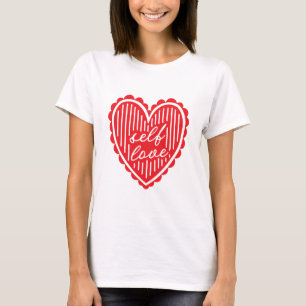 Selbstliebe Rotes Herz T-Shirt