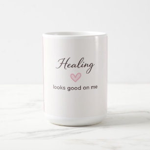 Selbstliebe-Zitat Heilung Sieht Gut Bei Mir Aus Mi Kaffeetasse