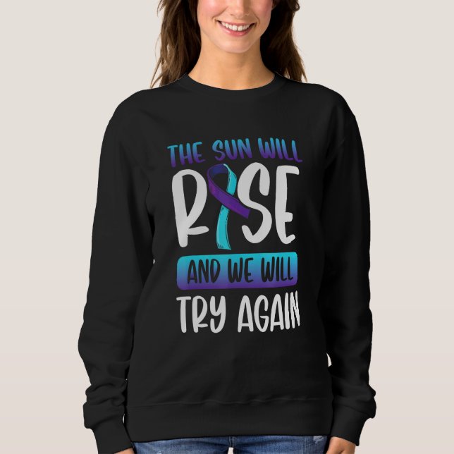Selbstmordbewusstsein Die Sonne wird aufsteigen, w Sweatshirt (Vorderseite)