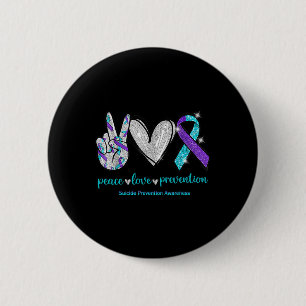 Selbstmordbewusstsein Friedensverhütung Liebe 1 Button