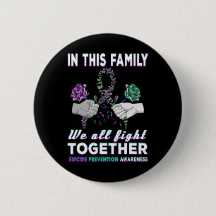 Selbstmordbewusstsein in dieser Familie kämpfen wi Button