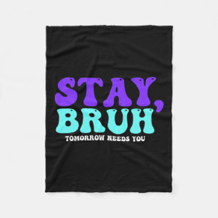 Selbstmordbewusstsein Morgen braucht Bruh Preventi Fleecedecke