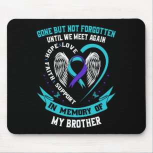 Selbstmordbewusstsein Shirt Bruder gegangen, aber  Mousepad