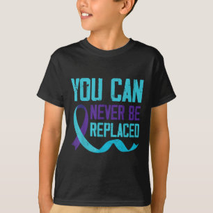 Selbstmordbewusstsein Sie können nie ersetzt werde T-Shirt
