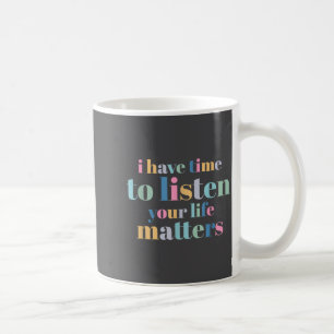 Selbstmordprävention Ich habe Zeit zum Zuhören Kaffeetasse